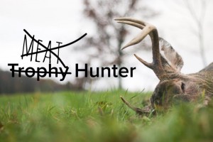 Meat Hunter? Trophy Hunter? or Just Hunter?