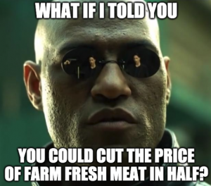 CUT the PRICE of Farm Fresh Meat IN HALF!